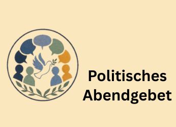 Politisches Abendgebet